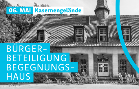 Flyer: Bürgerbeteilung Begegnungshaus am 06. Mai